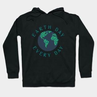 Earth Day Every Day Hoodie